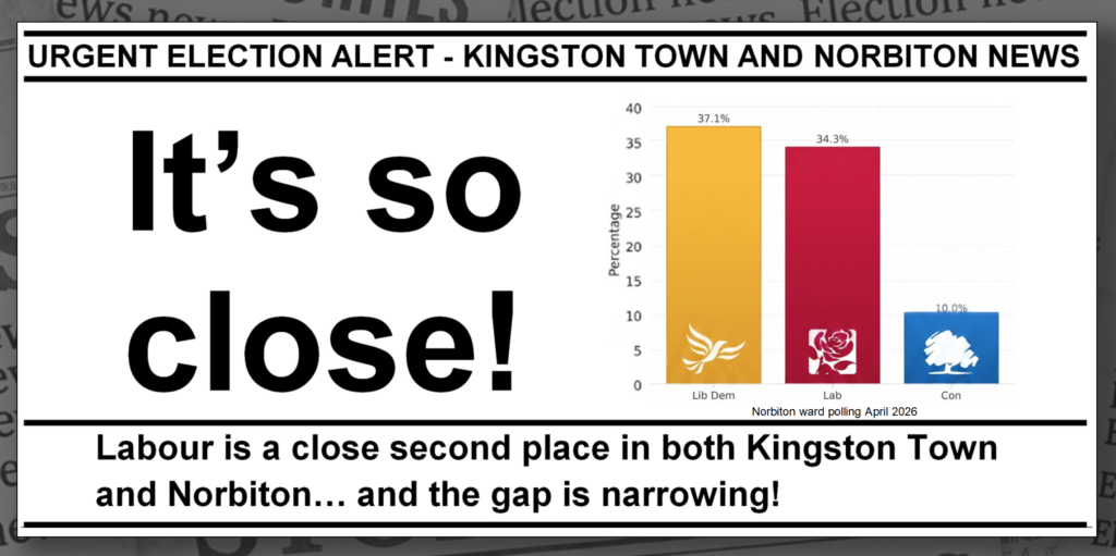Latest internal polling shows its between Labour and the Lib Dems in Kingston Town and Norbiton